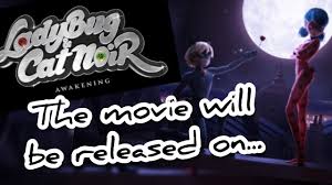 Ladybug & cat noir awakening is an upcoming animated musical film based on the children's animated series miraculous: Miraculous Ladybug And Cat Noir Awakening Movie Official Release Date Miraculous Movie News Youtube