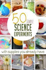 50 Simple Science Experiments With Supplies You Already Science Experiments For Preschoolers Science Experiments Kids Elementary Science Experiments Kids Easy
