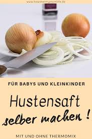Kinderhustensaft Selbstgemacht Mit Und Ohne Thermomix How I Met My Momlife Hustensaft Selber Machen Hustensaft Hustensaft Kinder