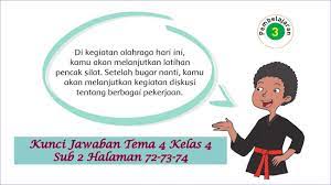 Pada pembelajaran 6 ini, siswa akan mendapatkan materi diajak membaca, mengamati, memahami, merenungkan dan menyimpulkan seluruh isi materi. Kunci Jawaban Buku Siswa Tema 4 Kelas 4 Subtema 2 Halaman 72 73 74 Gawe Kami