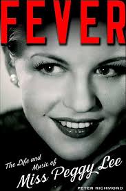 Amazon.com: Fever: The Life and Music of Miss Peggy Lee eBook : Richmond,  Peter: Kindle Store