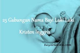 These pictures of this page are about:nama anak lelaki dalam islam. 25 Gabungan Nama Bayi Laki Laki Kristen Inggris Bayilelakiku Com Nama Bayi Laki Laki Dan Artinya Islami Kristen Modern