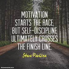 Motivation Alone Is Not Enough Work Quotes Self Discipline Discipline