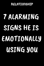 7 Alarming Signs He Is Emotionally Using You Type American Typeamerican Relationshi Bad Boyfriend Quotes Relationship Articles Moving Too Fast Relationship