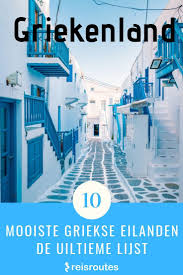 Inspiratie voor je reis naar de griekse eilanden en het vasteland. De 10 Mooiste Griekse Eilanden De Ultieme Lijst Welk Kiezen Reizen Griekenland Griekse Eilanden Vakantie Griekenland