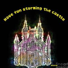 Have fun storming the castle. Have Fun Storming The Castle Photograph By Humorous Quotes