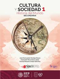 Aug 13, 2017·2 min read. Cultura Y Sociedad 1 Historia Del Mundo Secundaria Libro De Secundaria Grado 1 Comision Nacional De Libros De Texto Gratuitos