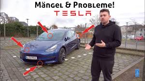 welche mangel probleme hat mein neuer tesla youtube