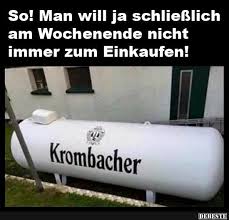 So Man Will Ja Schliesslich Am Wochenende Nicht Immer Zum Einkaufen Lustig Mann Witzige Bilder Spruche Bier Lustig