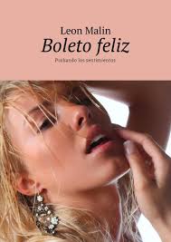 Читать онлайн «Boleto feliz. Probando los sentimientos», Leon Malin