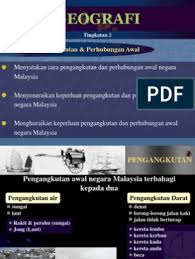 Persyaratan pengangkutan ini berlaku mulai 01 juli 2020. Bab 15 Pengangkutan Perhubungan Awal Di Malaysia