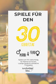 Spiele Zum 30 Geburtstag Spiele Geburtstag 30 Geburtstag Mann Geburtstag Mann Lustig