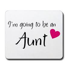 I M Going To Be An Aunt Mousepad By The Birds The Bees Cafepress Aunt Quotes Niece Quotes Niece Quotes From Aunt