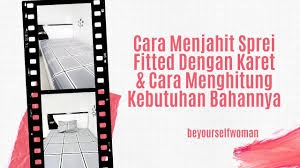Cara merawat luka jahitan yang satu ini seringkali dilewatkan oleh sebagian orang, akibatnya perban menjadi basah dan luka menjadi sulit kering. Cara Menjahit Sprei Fitted Dengan Karet Dan Menghitung Kebutuhan Kainnya