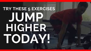 jump higher try these 5 exercises