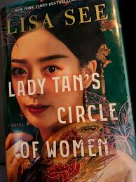 Which is my next read? I just finished Lady Tan's Circle of Women by Lisa  See.