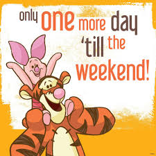 Just hold on, it's almost weekend (and it's a 3 day one)!