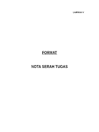 Nota serah tugas kernai kewangan. Format Nota Serah Tugas