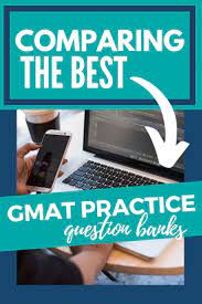 What Is The Best Gmat Question Bank Gmat Testing Strategies Study Program