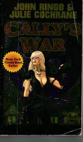Callys War (Posleen War Series 5): Ringo, John, Cochrane, Julie:  9781416520528: Amazon.com: Books