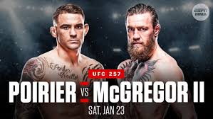 Mcgregor 2 was a mixed martial arts event produced by the ultimate fighting championship that took place on january 24, 2021 at the etihad arena on yas island, abu dhabi. Conor Mcgregor Vs Dustin Poirier Official For Ufc 257