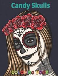 Printable, and download it for a computer. Candy Skulls Coloring Book Unique Hand Drawings Adults With 52 Amazing Color Pages Mexican Gothic Calaveras Mexican Sugar Skull Gifts For Paperback Turning The Page Books
