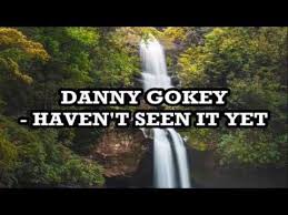 2 Danny Gokey Haven T Seen It Yet Lyrics Youtube Contemporary Christian Music Praise Music Christian Music