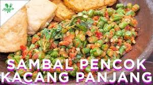 Untuk sayurannya tersedia trancam kacang panjang. Resep Sambal Pencok Kacang Panjang Youtube