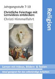 Christi himmelfahrt ist der tag an dem alle christen, katholische und evangelische, die aufnahme jesu in den himmel gottes feiern. Pin Auf Religion Sekundarstufe Unterrichtsmaterialien