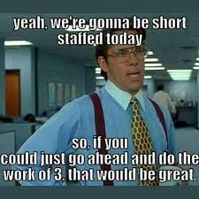27 Work Memes Short Staffed Work Memes Work Humor Retail Humor