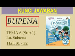 Tema 6 menuju masyarakat sehat. Bupena 6c Hal 31 32 Lat Subtema 1 Tema 6 Sub 1 Youtube
