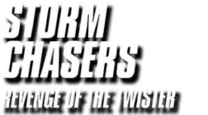 Storm Chasers: Revenge of the Twister Showtimes | Fandango