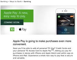 When i added my credit card to apple pay i needed to confirm by signing with the mobile app. Td Canada Apple Pay Launch Imminent As Employees Get Training Iphone In Canada Blog