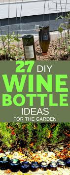 27 Diy Wine Bottle Ideas For The Garden Wine Bottle Garden Bottle Garden Wine Bottle Planter