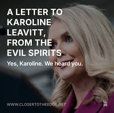 On June 30, 2025, during a glitch-filled prayer call with Donald Trump and  thousands of religious leaders, White House Press Secretary Karoline  Leavitt declared: “There is spiritual warfare as we all know.