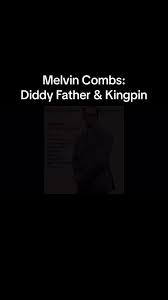 Melvin Combs: Diddy Father & Kingpin crew #franklucas & #nickybarnes  #nodiddy #Melvincombs #howard #diddy #jayz #2024