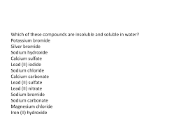 Lecture Section - Introduction To Ionic And Covalent Compounds. In The  Blank Soluble Column, Write The Compound Soluble In Water As 