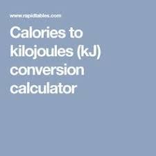 Note that rounding errors may occur, so always check the results. Calories To Kilojoules Kj Conversion Calculator Conversion Calculator Calorie How Many Calories