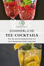 Food Trends 2018 Tee Cocktails Rezepte Lebensmittel Essen Cocktails