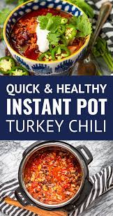 Quick Healthy Instant Pot Turkey Chili Chili Recipe Turkey Pressure Cooker Turkey Pot Recipes Easy