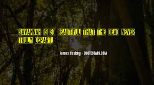 Top 100 Quotes About Savannah Famous Quotes Sayings About Savannah