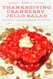 Crushed pineapple, frozen strawberries, boiling water, chopped pecans and 3 more. Mom S Thanksgiving Cranberry Jello Salad Pray Cook Blog