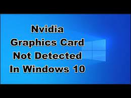 Asus, gigabyte have driver and info on their site. Nvidia Graphics Card Not Detected In Windows 10 Youtube