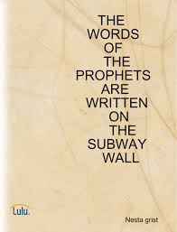 The Words Of The Prophets Are Written On The Subway Wall