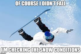 Skiing Memes Sports Snowboarding Quotes Skiing Memes Snowboarding Humor
