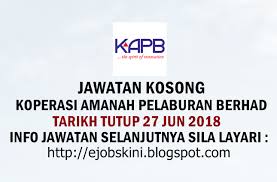 Latest operating hours of the berhad investment trust cooperative (kapb) during the period of conditional movement control order. Jawatan Kosong Koperasi Amanah Pelaburan Berhad Kapb 27 Jun 2018