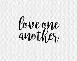 Love One Another Svg Dxf File Instant Download Silhouette Cameo Cricut Clip Art Commercial Use Silhouette Cameo Clip Art Love One Another