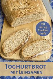 Joghurtbrot Mit Leinsamen Kuchenmomente Rezept Joghurtbrot Lebensmittel Essen Lecker