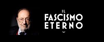 Ur Fascismo Il Fascismo Perenne Secondo Umberto Eco Radical Ging