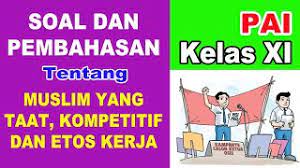Menurut bygrave uang bukanlah tujuan seorang wirausaha, tetapi uang dianggap sebagai: Soal Dan Jawaban Pai Kelas Xi Bab 1 Muslim Yang Taat Kompetitif Dan Etos Kerja Youtube